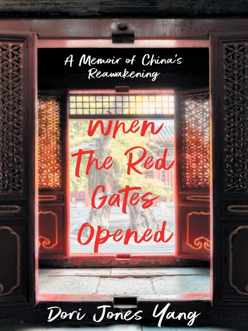 Title details for When the Red Gates Opened by Dori Jones Yang - Wait list
